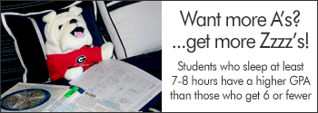 Want more A's? Get more Zzzzzz's! Students who sleep at least 7-8 hours have a higher GPA than those who get 6 or fewer.