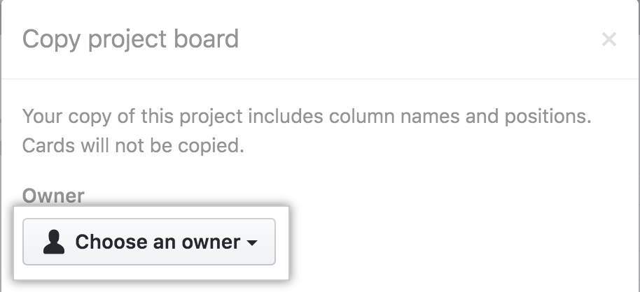 Select owner of copied project board from drop-down menu