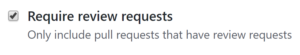 Kontrollkästchen „Ignore pull requests with no review requests" (Ignoriere Pull Requests ohne Überprüfungsanforderung)