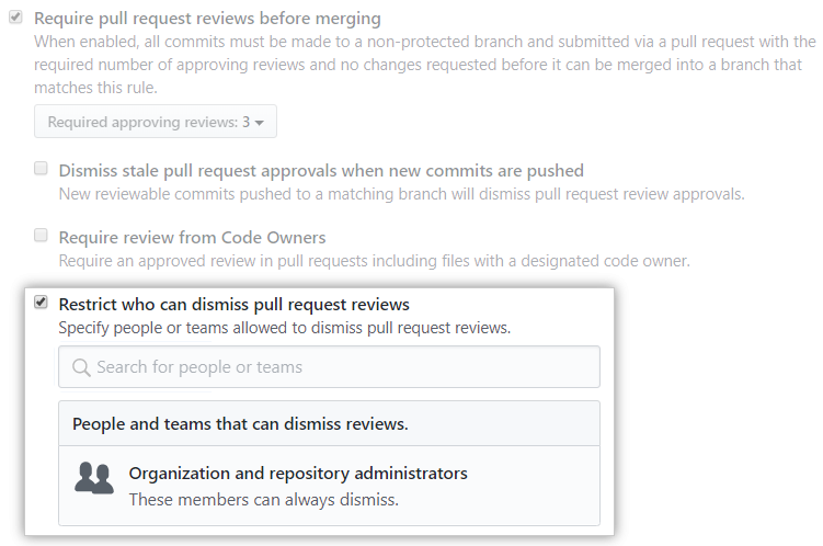 Kontrollkästchen „Restrict who can dismiss pull request reviews“ (Einschränken, wer Pull-Request-Reviews verwerfen kann)