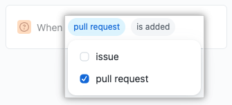 Screenshot showing the "when" configuration for a workflow
