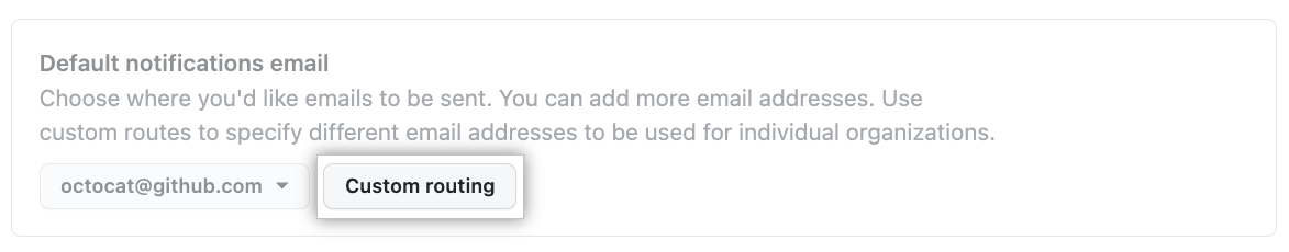 Screenshot of default notifications email settings with custom routing button emphasised